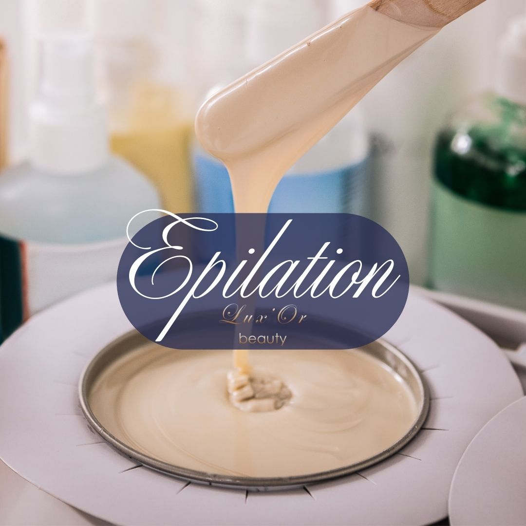 lux'or beauty institut de beauté villeneuve d'ascq reséervez votre épilation